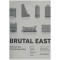 Brutal East